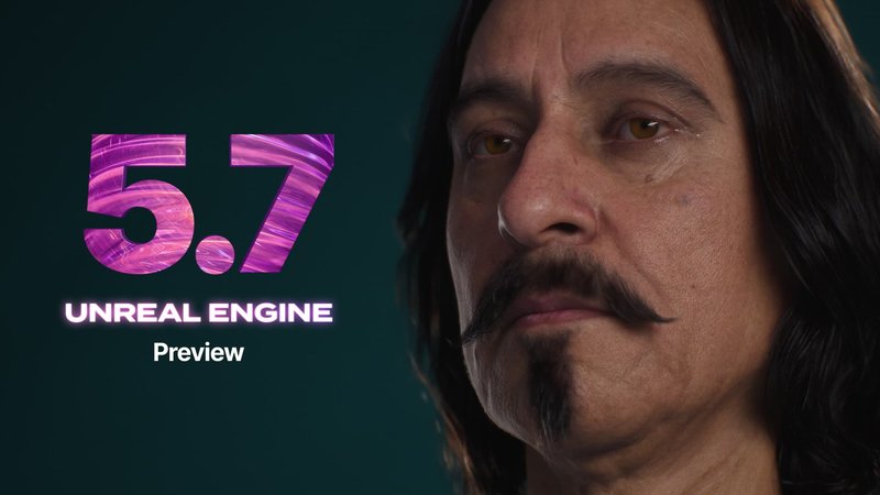 Unreal Engine 5.7 Preview